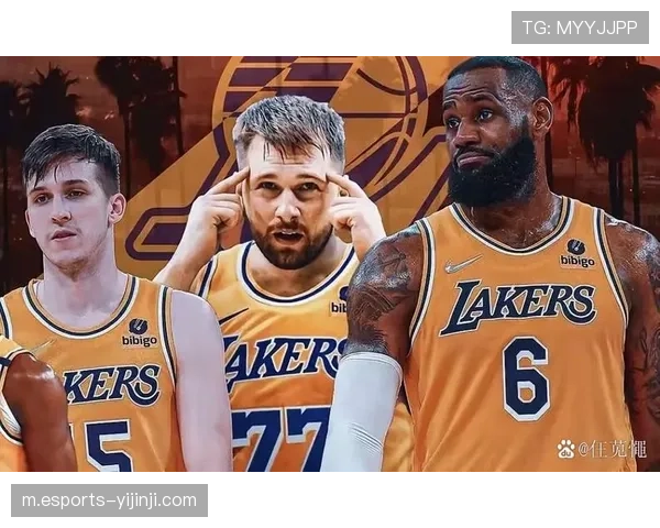 湖人关键球处理能力 东契奇詹姆斯双核配合渐入佳境